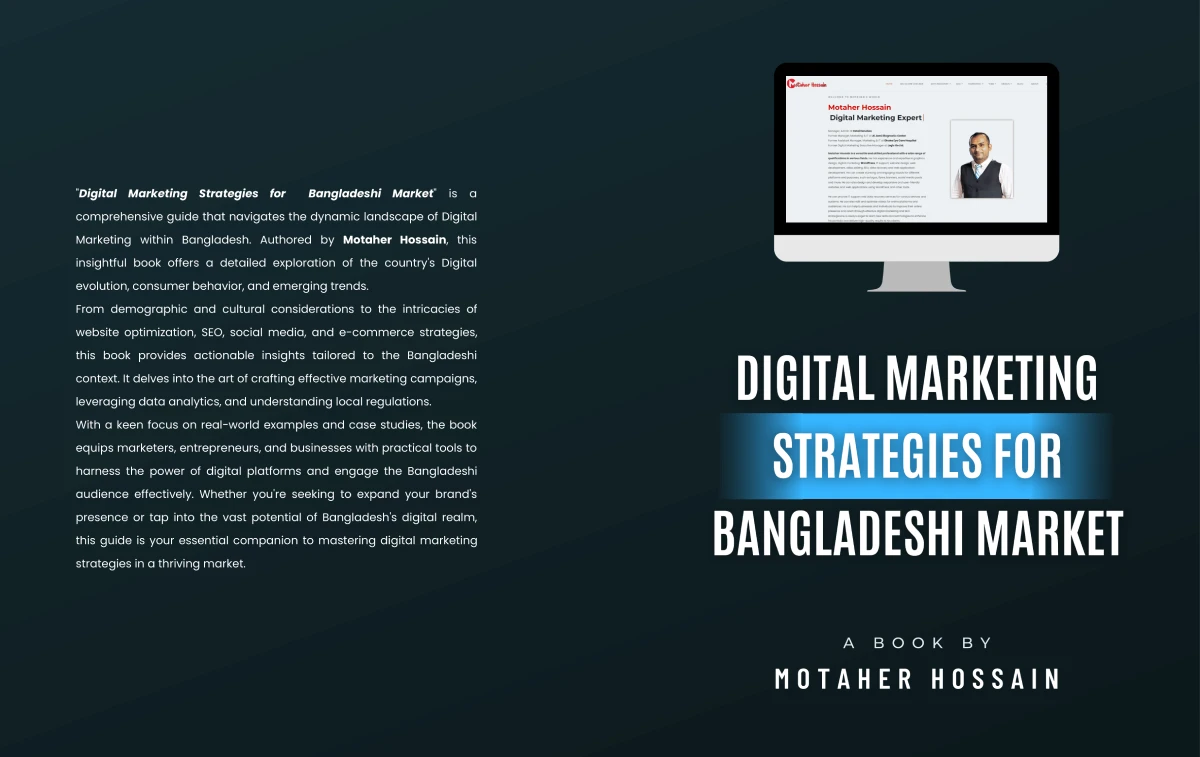 Digital Marketing Strategies for Bangladeshi Market 3 About Author Motaher Hossain